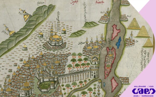 MILLENAIRE CAEN 2025 – Il y a mille ans Caen, Le Caire : regards croisés  : « Le Caire, une capitale millénaire dans l&rsquo;Orient islamique »